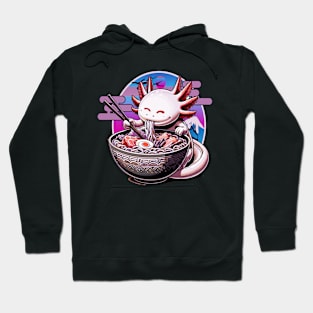 Axolotl Ramen Noodles , Cute Kawaii Axolotl,  Japanese Kawaii Axolotl Lover Hoodie